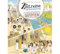 Zeitreise im Schlafanzug. Erlebe das alte Ägypten: Geschichte für Kinder (Kindersachbuch) I Mit bunten Wimmelbildern und extragroßen Aufklappseiten