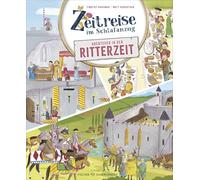 Zeitreise im Schlafanzug. Erlebe die Ritterzeit: Geschichte für Kinder (Kindersachbuch) I Mit bunten Wimmelbildern und extragroßen Aufklappseiten
