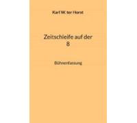 Zeitschleife Auf Der 8 (ebook)
