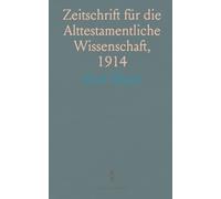 Zeitschrift für die Alttestamentliche Wissenschaft, 1914
