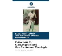 Zeitschrift für Kimbanguistische Geschichte und Theologie: "R.H.T.KI." Band 1 Nr 004 / 2025