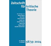 Zeitschrift für kritische Theorie, Heft 58/59: 30. Jahrgang (2024)