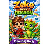 Zeke and His Dragon: Colouring Book - A4