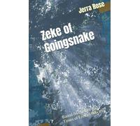 Zeke of Goingsnake: Based on the Life and Times of Ezekiel Proctor