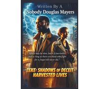 ZEKE: SHADOWS OF DECEIT- HARVESTED LIVES