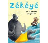 Zékéyé Et La Colère Du Géant (ebook)