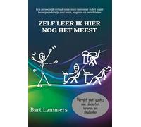 Zelf leer ik hier nog het meest: Een persoonlijk verhaal van een zij-instromer in het hoger beroepsonderwijs, over leren, lesgeven en ontwikkelen