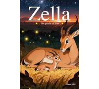 Zella. The gazelle of Stars: book for 5 year old children