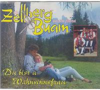Zellberg Buam,die - Du Bist a Wahnsinnsfrau