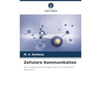 Zellulare Kommunikation: Die molekularen Grundlagen der homöostatischen Regulation