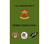 Zemke's Wolf Pack (56th Fighter Group) Notebook