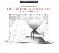 Zemlinsky Alexander - Konig Kandaules