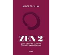 Zen 2: ¿Qué decimos cuando decimos experiencia? (fuera de colección)
