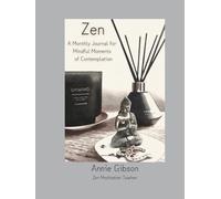 Zen: A Monthly Journal for Mindful Moments of Contemplation