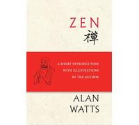 Zen: A Short Introduction with Illustrations by the Author