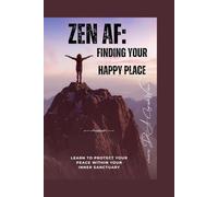 Zen AF: Finding Your Happy Place