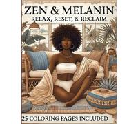 Zen and Melanin: Relax, Reset, and Reclaim