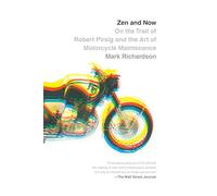 Zen and Now: On the Trail of Robert Pirsig and the Art of Motorcycle Maintenance (Vintage Departures) [Idioma Inglés]