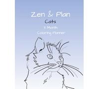 Zen and Plan Cats: 3 Month Coloring Planner