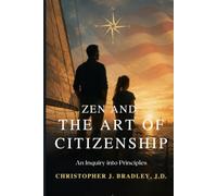 Zen and the Art of Citizenship: An Inquiry into Principles