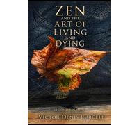 Zen and the Art of Living and Dying