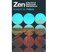 Zen and the Art of Motorcycle Maintenance: An Inquiry into Values (Vintage Classics)