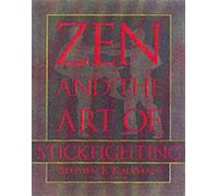 Zen and the Art of Stickfighting