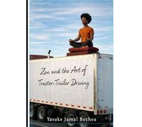 Zen and The Art of tractor trailer driving: A Practice of Mindfulness in Motion
