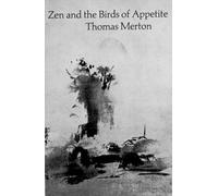 Zen and the Birds of Appetite