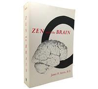 Zen and the Brain: Toward an Understanding of Meditation and Consciousness (The MIT Press)