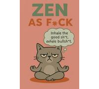 Zen as Fuck | Self-Discovery & Motivational Journal | 120 Lined pages