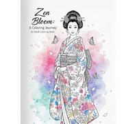 Zen Bloom: A Coloring Journey