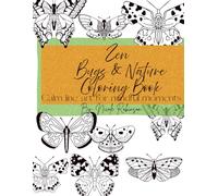 Zen Bugs & Nature Coloring Book: Calm line art for mindful moments