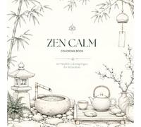 Zen Calm Coloring Book: 60 Mindful Coloring Pages for Relaxation (The Mindful Coloring Collection)