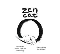 Zen Cat: A Mindful Tour Guide Takes Readers on an Enchanting Journey Through Japanese Culture, Landmarks, and Folklore