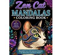Zen Cat Mandalas Coloring Book: Beautiful Cat Mandalas with Intricate Patterns for Relaxation, Mindfulness, Stress Relief, and Creative Coloring (Bright Path Zen Mandalas)