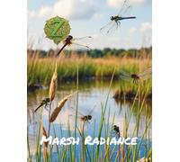 Zen Color Escape Nature Wetland Marsh Radiance (Zen Color Escape Places the Map Forgets)