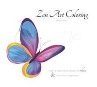 Zen Coloring Book Vol - 1: Clean & Inspiring 50 Designs To relax & Color Your imagination