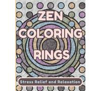 Zen Coloring Rings: Find Your Center with Circular Patterns