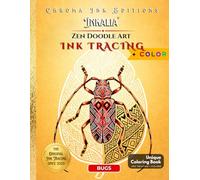 Zen Doodle Art Bugs Edition. Satisfying Zentangle Patterns and Tiny Things | Inky Doodle Day: Bold and Easy Ink Tracing | Relaxing Calming Creative ... for Adults, Teens and Bug Lovers | Zendoodle
