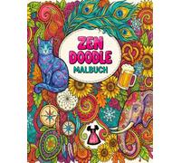 Zen Doodle Malbuch: Alltagsobjekte mit Zen-Doodle-Mustern zum Ausmalen - entspannende Motive für Erwachsene