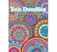Zen Doodles: A Mindful Journey in Patterns and Peace