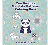 Zen Doodles: Mindful Mandalas & Symmetrical Patterns Coloring Book