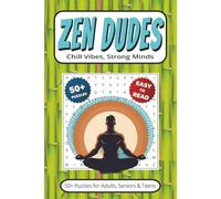Zen Dudes Word Search Book: 50+ Puzzles With Easy to Read Print about Men & Zen, Masculine Mindfulness & More | 6x9 inches 110 pages | Gift for Vacations, Holidays, Leisure