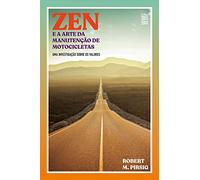 ZEN E A ARTE DA MANUTENÇÃO DE MOTOCICLETAS