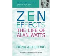 Zen Effects: The Life of Alan Watts: 0 (Skylight Lives S.)