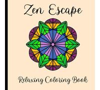 ZEN ESCAPES: RELAXING COLORING BOOK / GEOMETRIC SHAPES (Bold & Easy Coloring Books)