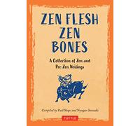 Zen Flesh, Zen Bones – A Collection of Zen and Pre-Zen Writings