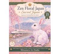 Zen Floral Japan: Sacred Japan: Japanese Coloring Book for Adults