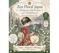 Zen Floral Japan : Satoyama Landscapes and Wildflowers